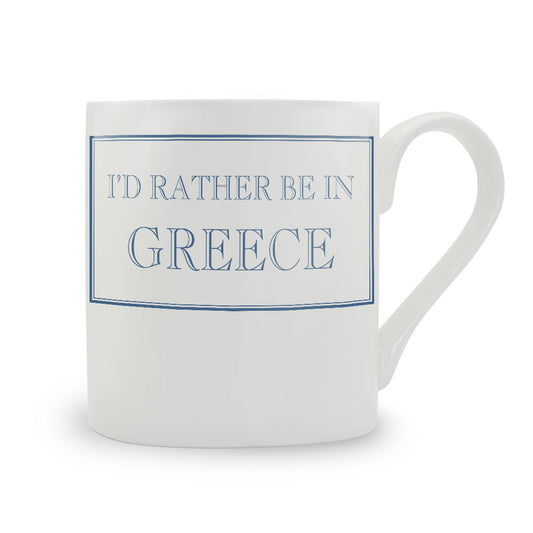 I'd Rather Be In Greece Mug