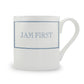 Jam First Mug