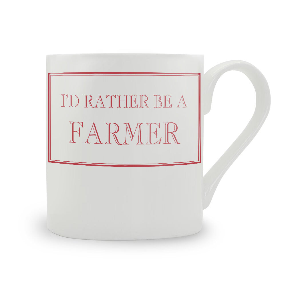 I'd Rather Be A Farmer Mug