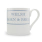 Welsh Born & Bred Mug