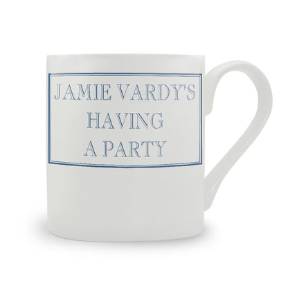 Jamie Vardy's Having A Party Mug