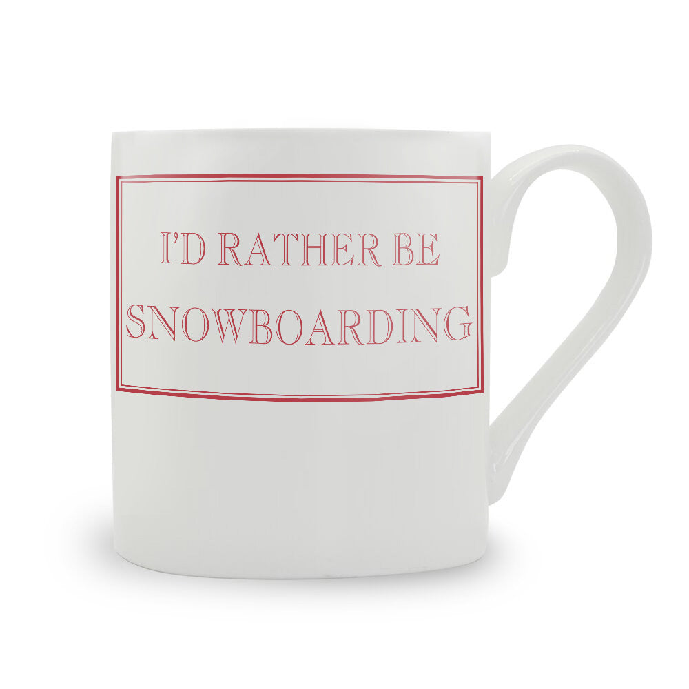 I'd Rather Be Snowboarding Mug