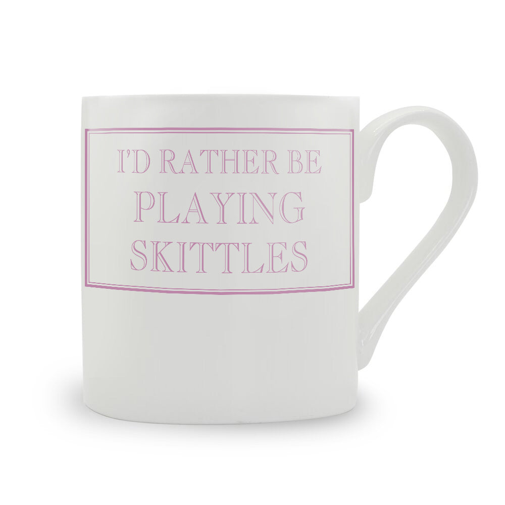 I'd Rather Be Playing Skittles Mug