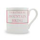 I'd Rather Be Mountain Biking Mug