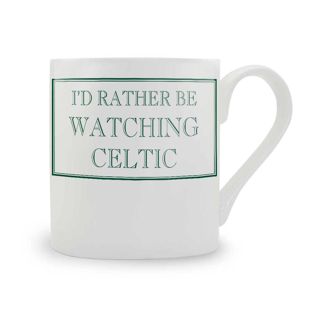 I'd Rather Be Watching Celtic Mug