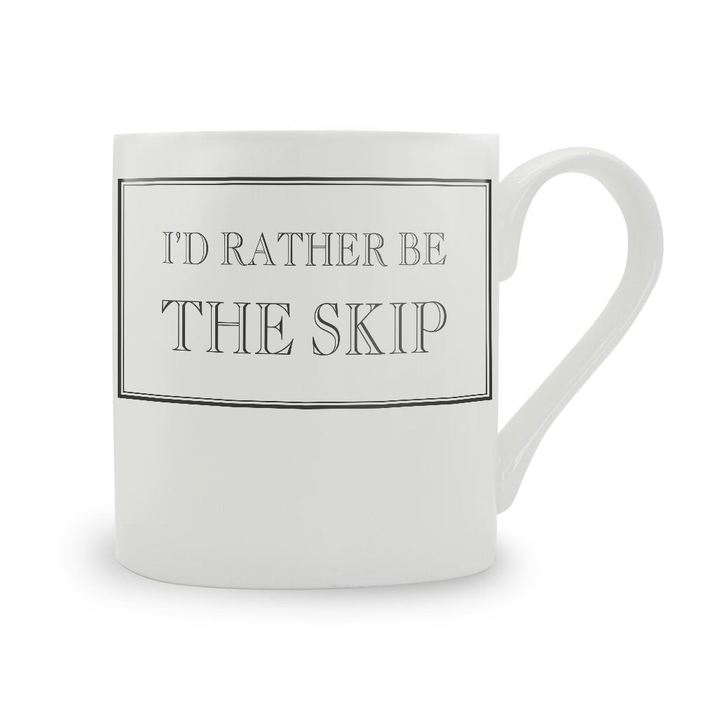 I'd Rather Be The Skip Mug