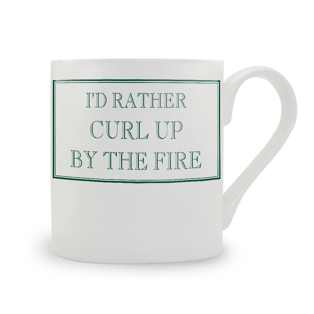 I'd Rather Curl Up By The Fire Mug