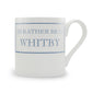 I'd Rather Be In Whitby Mug