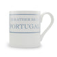 I'd Rather Be In Portugal Mug