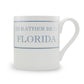 I'd Rather Be In Florida Mug