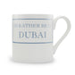 I'd Rather Be In Dubai Mug