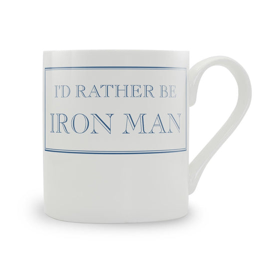 I'd Rather Be Iron Man Mug