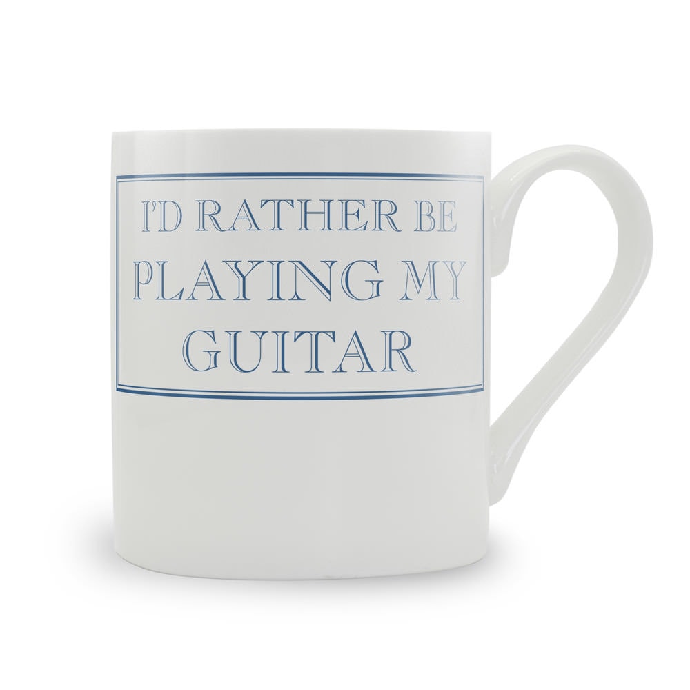 I'd Rather Be Playing My Guitar Mug
