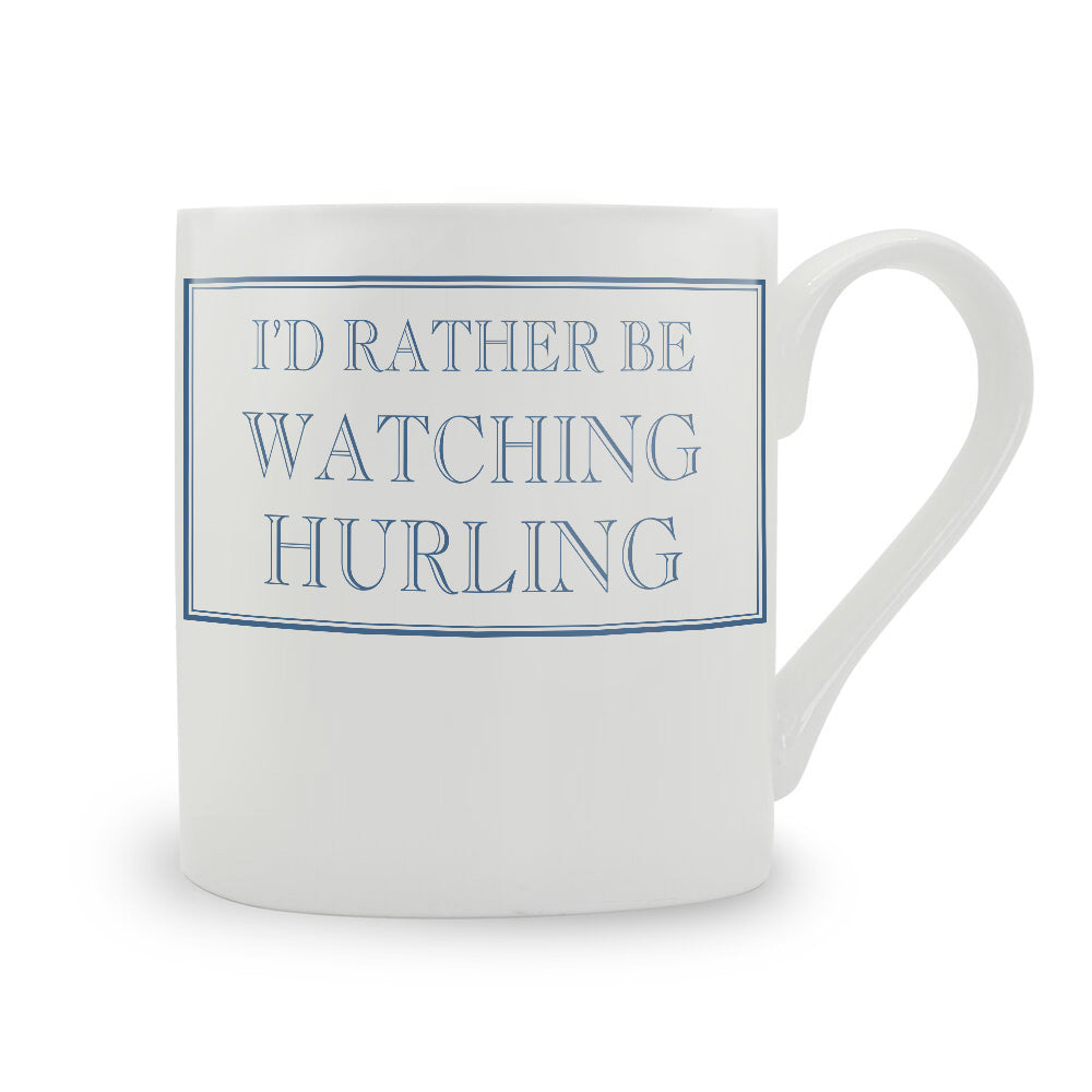 I'd Rather Be Watching Hurling Mug