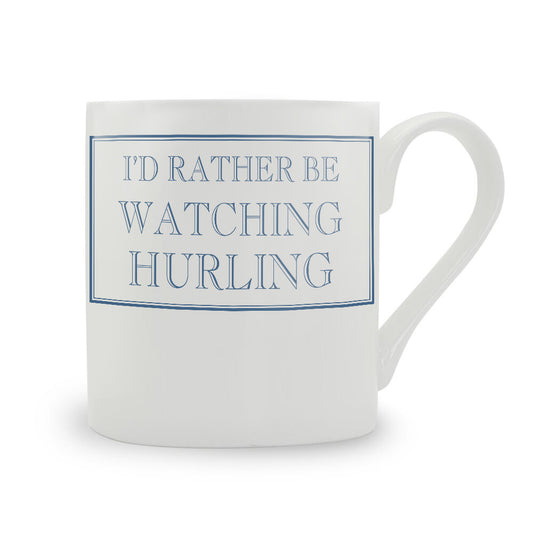 I'd Rather Be Watching Hurling Mug