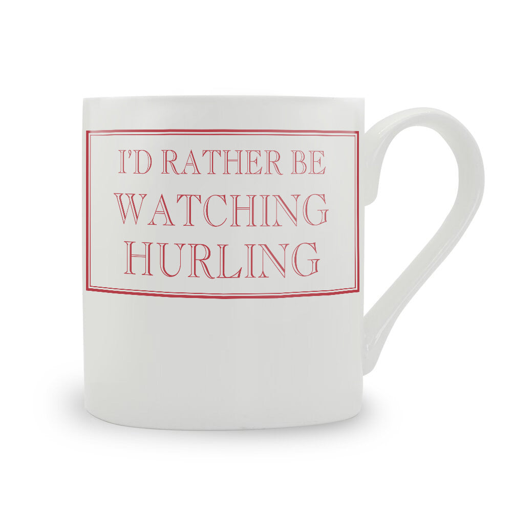 I'd Rather Be Watching Hurling Mug