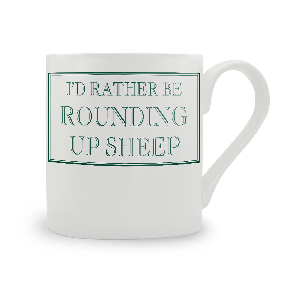 I'd Rather Be Rounding Up Sheep Mug