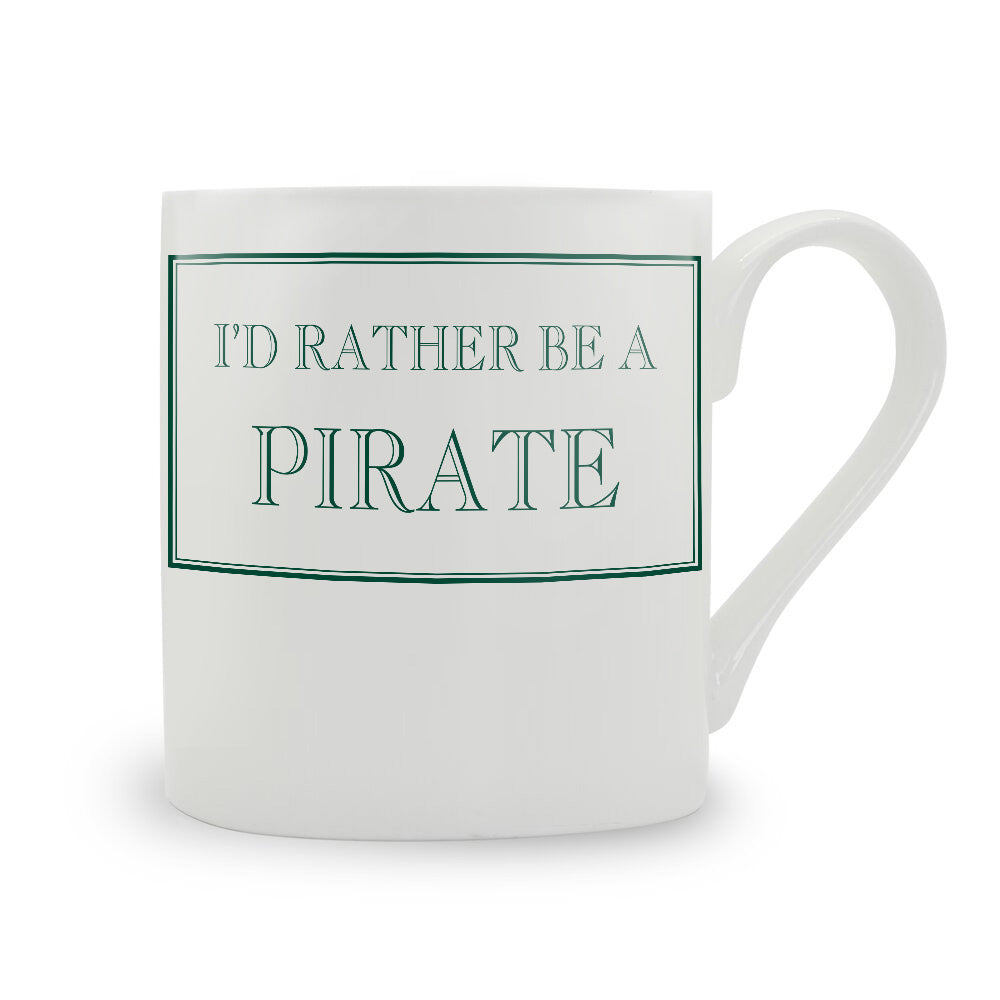 I'd Rather Be A Pirate Mug