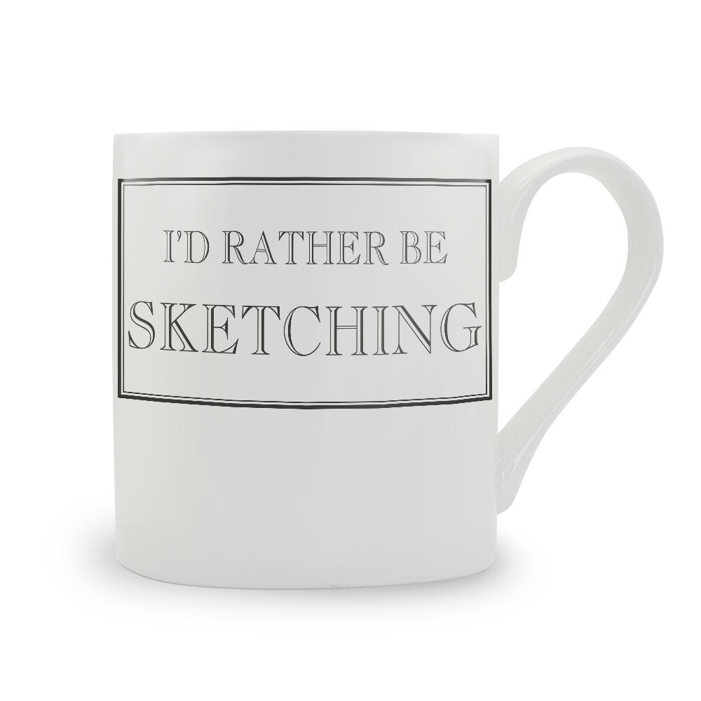 I'd Rather Be Sketching Mug