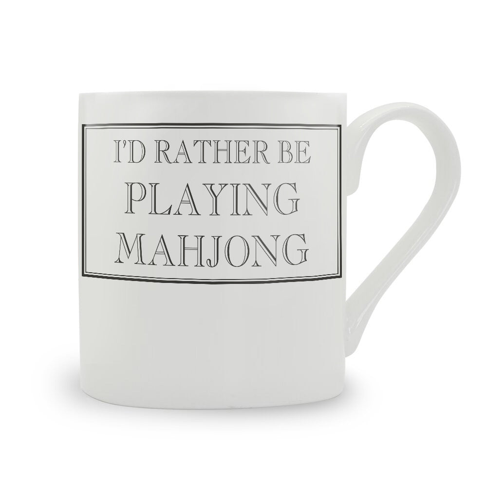 I'd Rather Be Playing Mahjong Mug