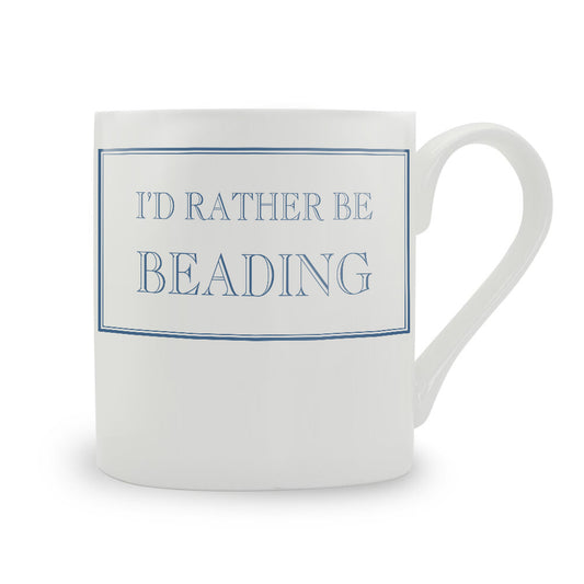 I'd Rather Be Beading Mug