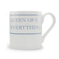 Queen of F..... Everything Mug