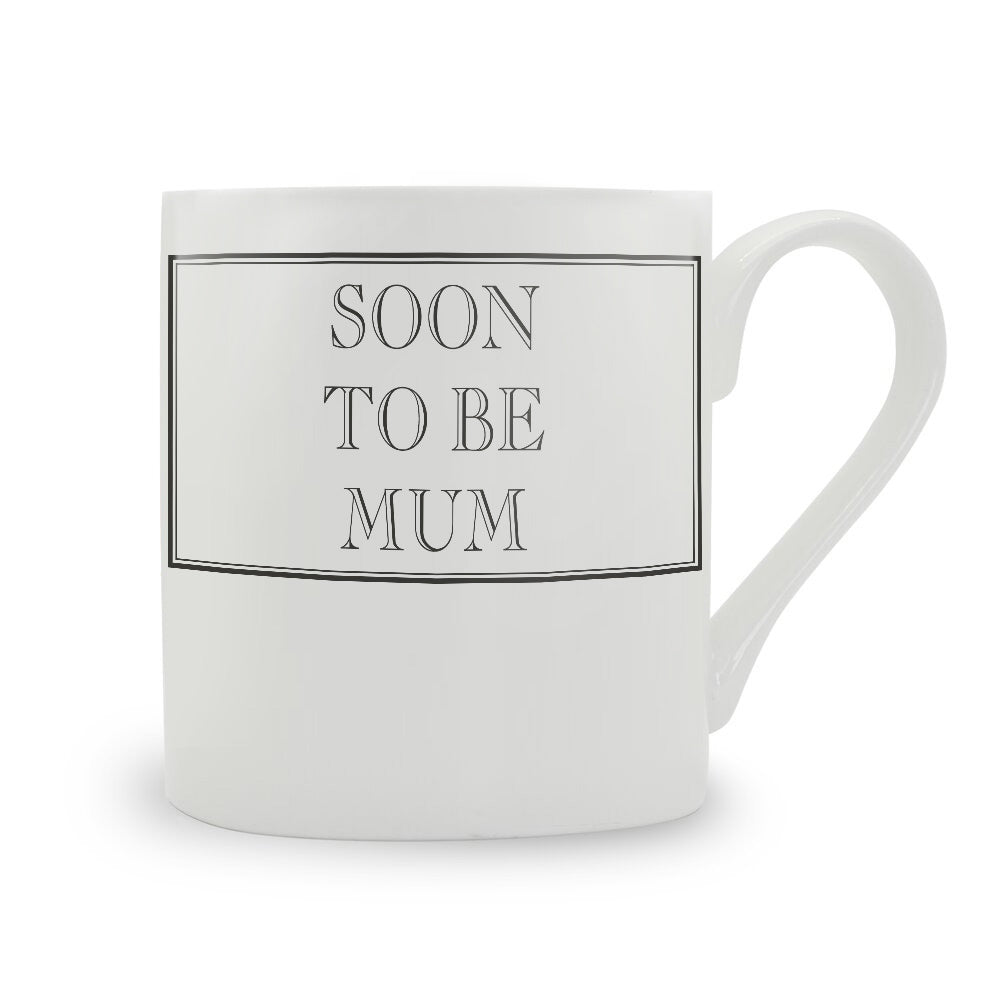 Soon To Be Mum Mug