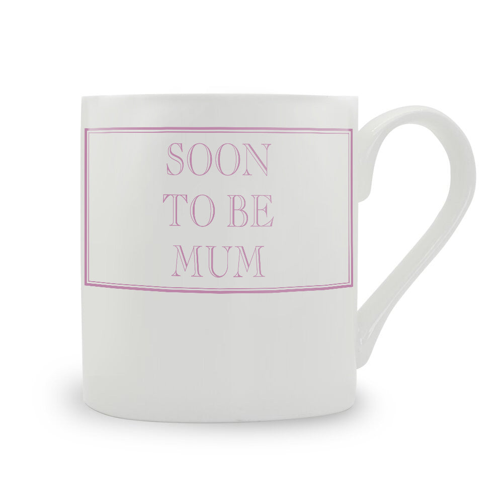 Soon To Be Mum Mug