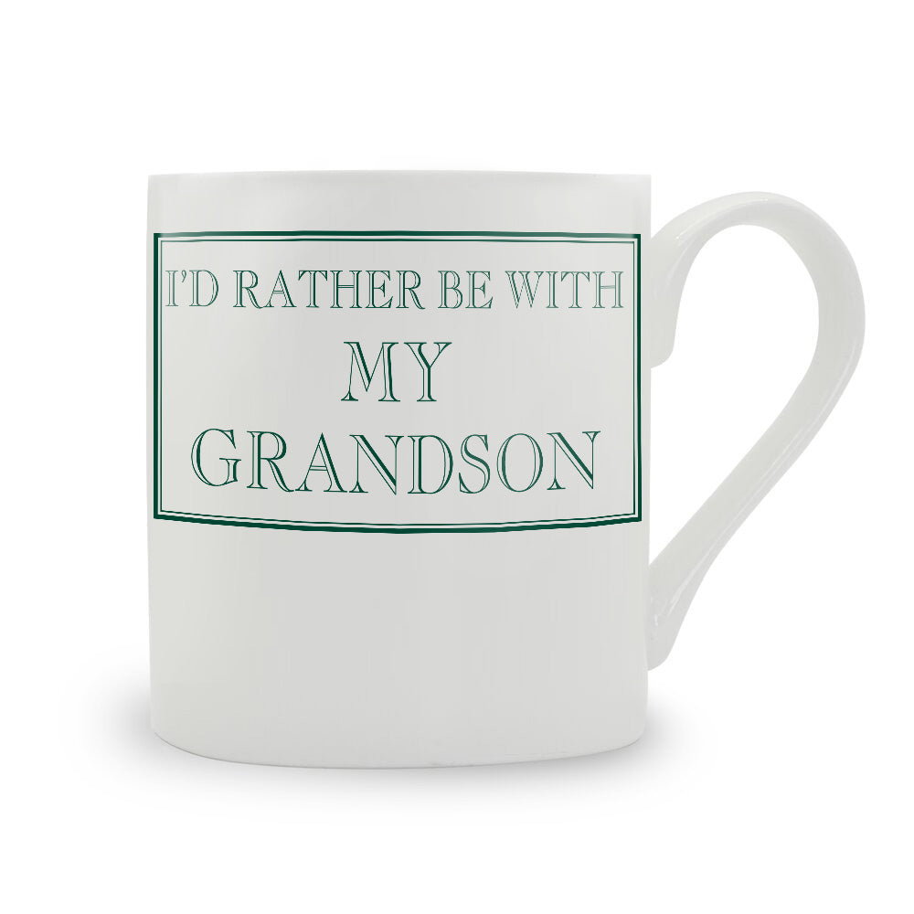 I'd Rather Be With My Grandson Mug