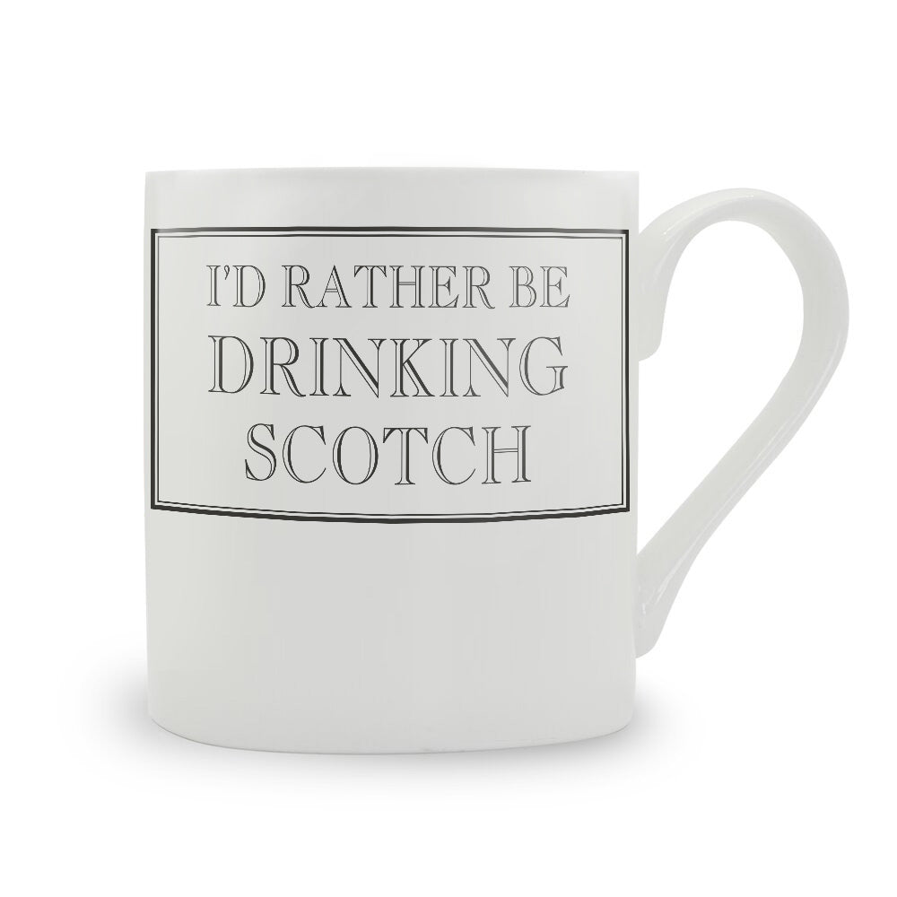 I'd Rather Be Drinking Scotch Mug