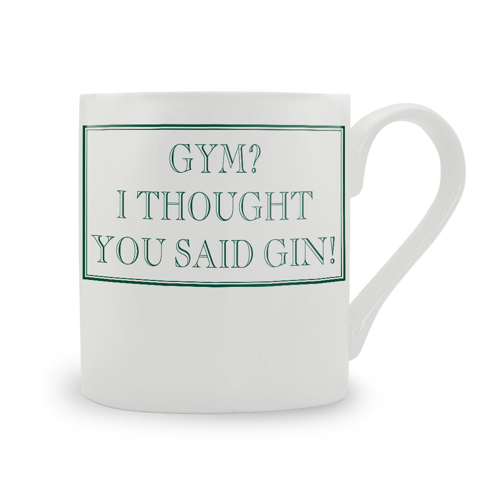 Gym? I Thought You Said Gin! Mug