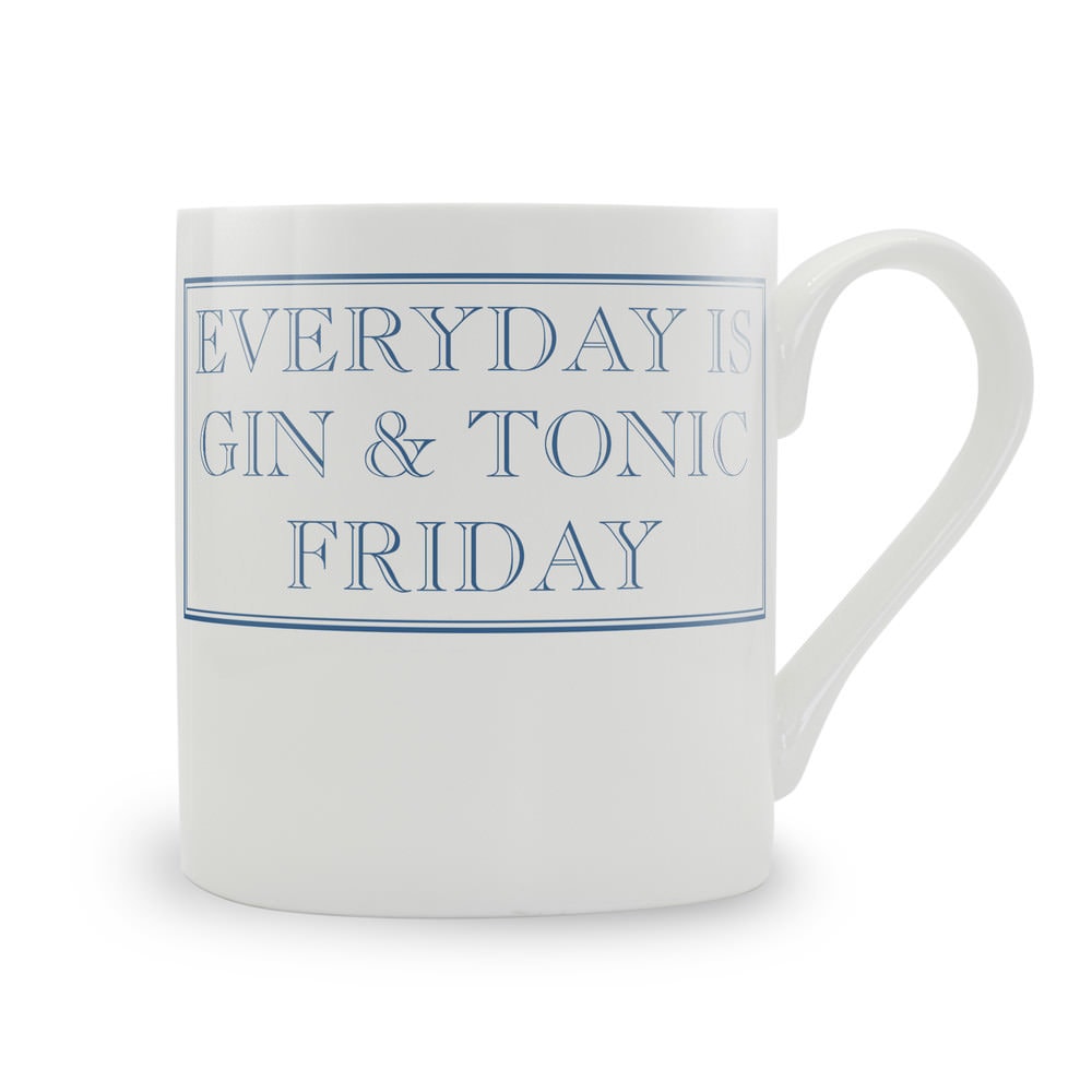 Everyday Is Gin & Tonic Friday Mug