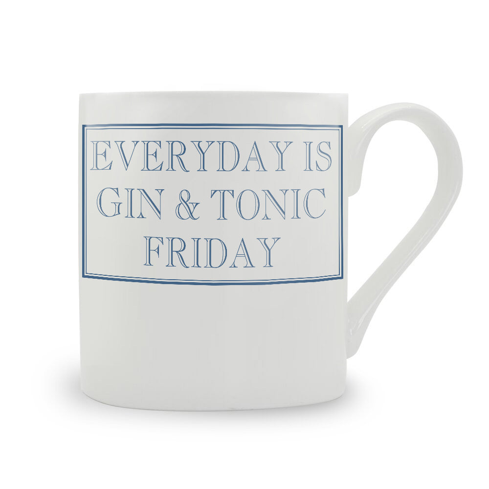 Everyday Is Gin & Tonic Friday Mug