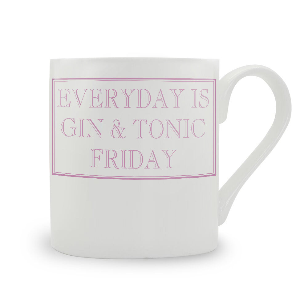 Everyday Is Gin & Tonic Friday Mug