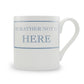 I'd Rather Not Be Here Mug