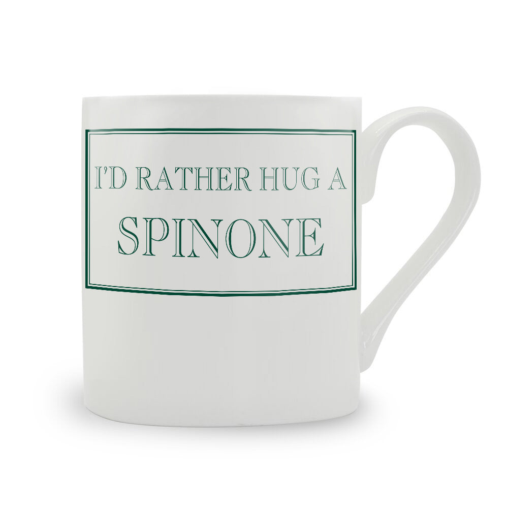 I'd Rather Hug A Spinone Mug