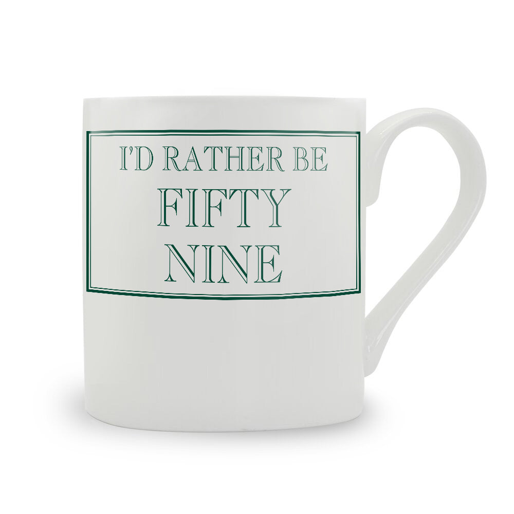 I'd Rather Be Fifty Nine Mug