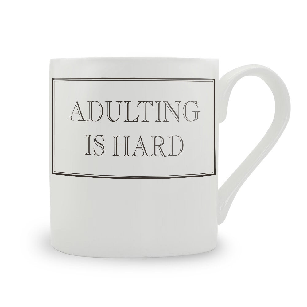 Adulting Is Hard Mug