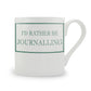 I’d Rather Be Journalling Mug