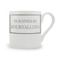 I’d Rather Be Journalling Mug