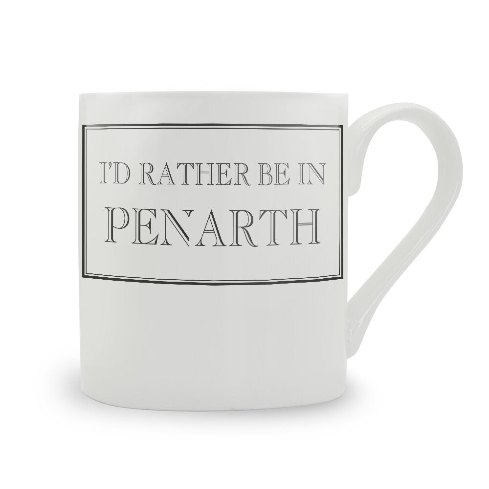 I’d Rather Be In Penarth Mug