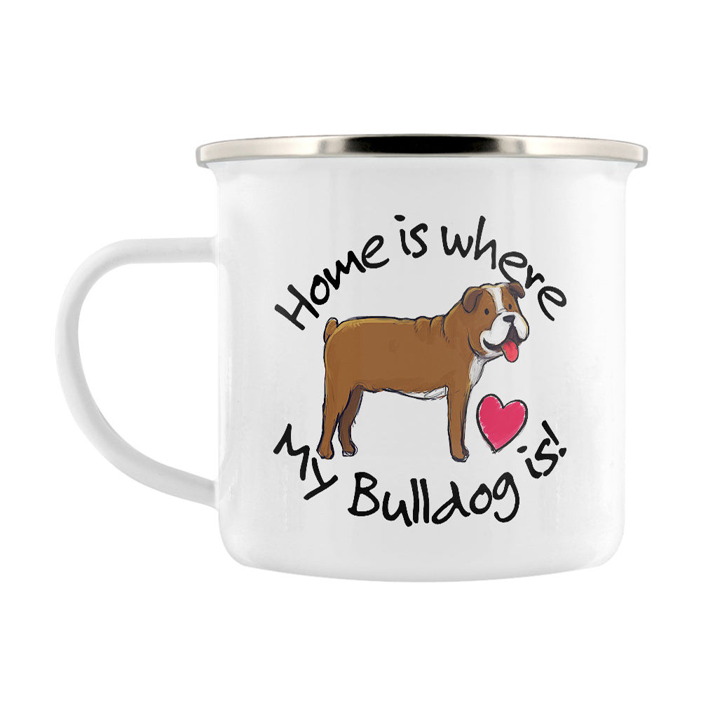 Home Is Where My Bulldog Is Enamel Mug