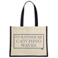I’d Rather Be Catching Waves Cream & Navy Jute Bag