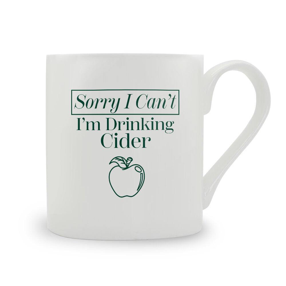 Sorry I Can't I'm Drinking Cider Mug