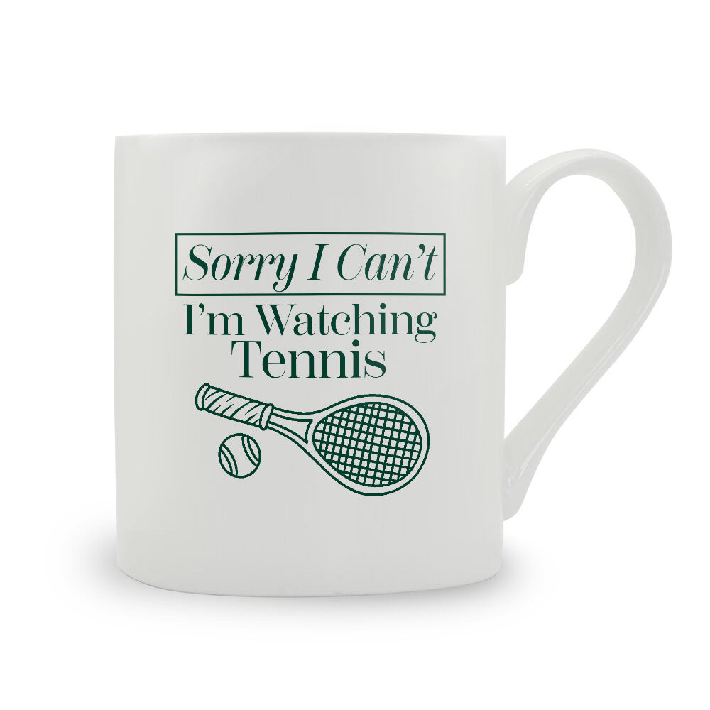 Sorry I Can't I'm Watching Tennis Bone China Mug