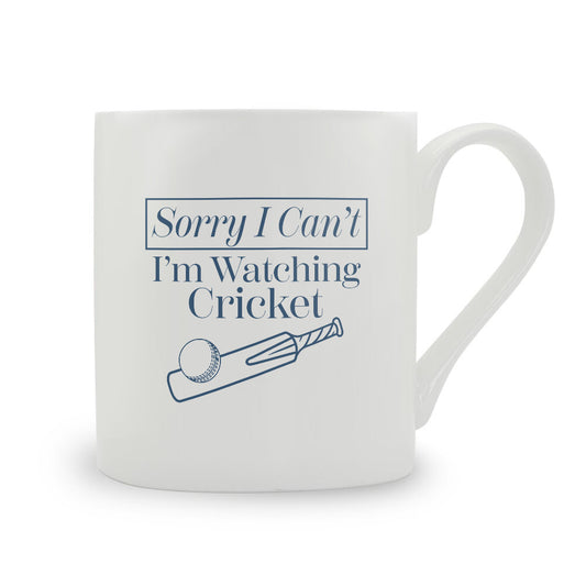 Sorry I Can't I'm Watching Cricket Bone China Mug