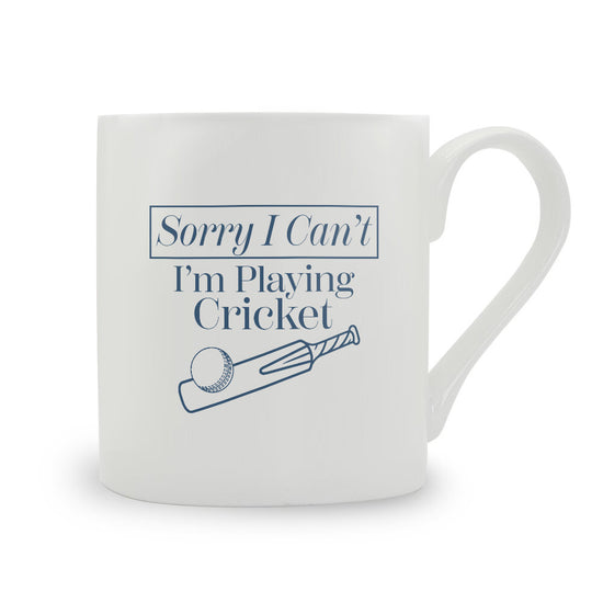 Sorry I Can't I'm Playing Cricket Bone China Mug