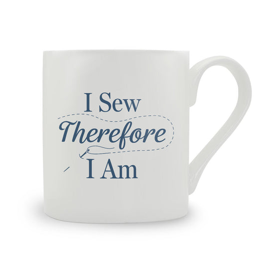 I Sew Therefore I Am Bone China Mug