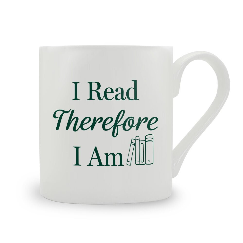 I Read Therefore I Am Bone China Mug