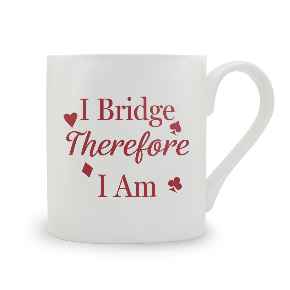 I Bridge Therefore I Am Bone China Mug